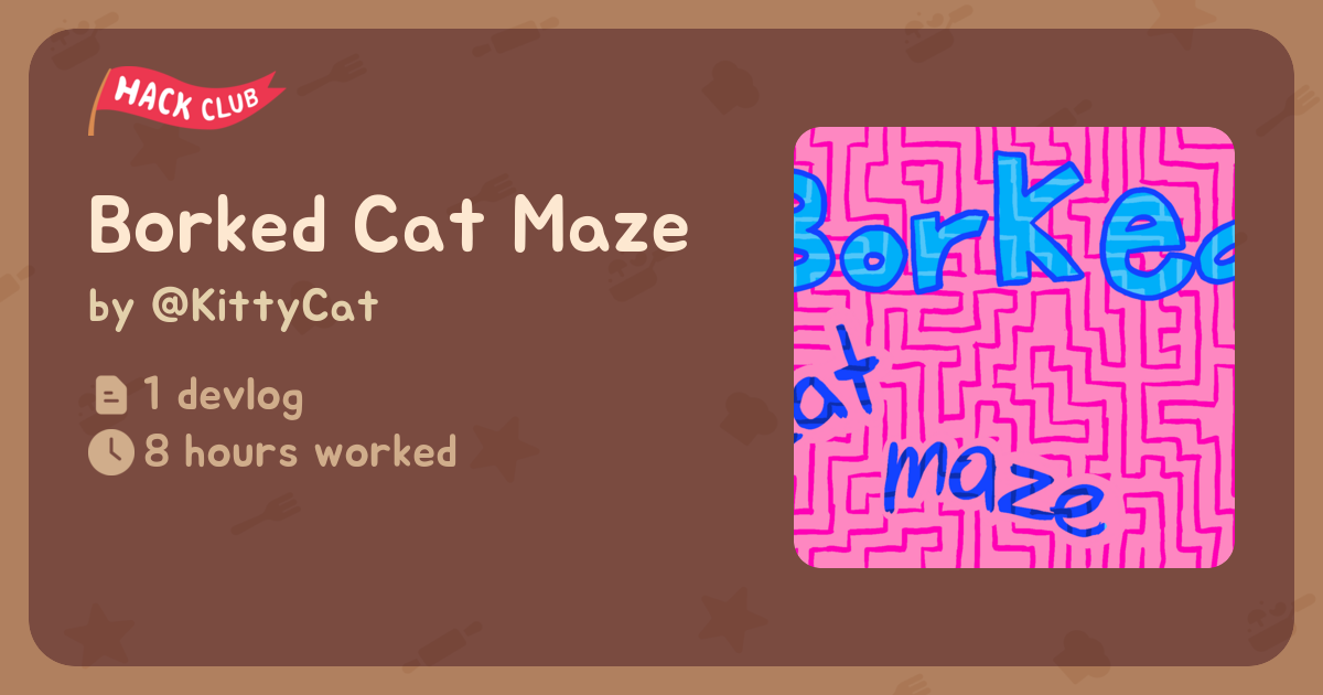 Borked Cat Maze - Flavortown