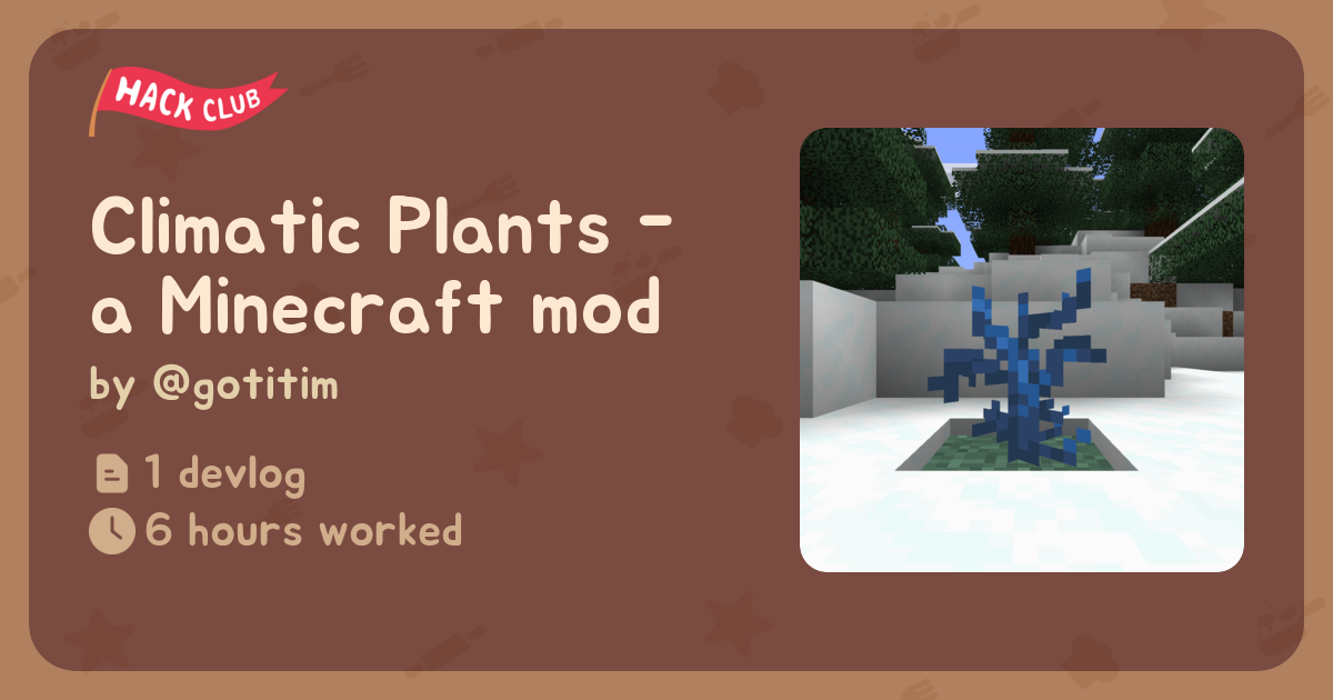 Climatic Plants - a Minecraft mod - Flavortown
