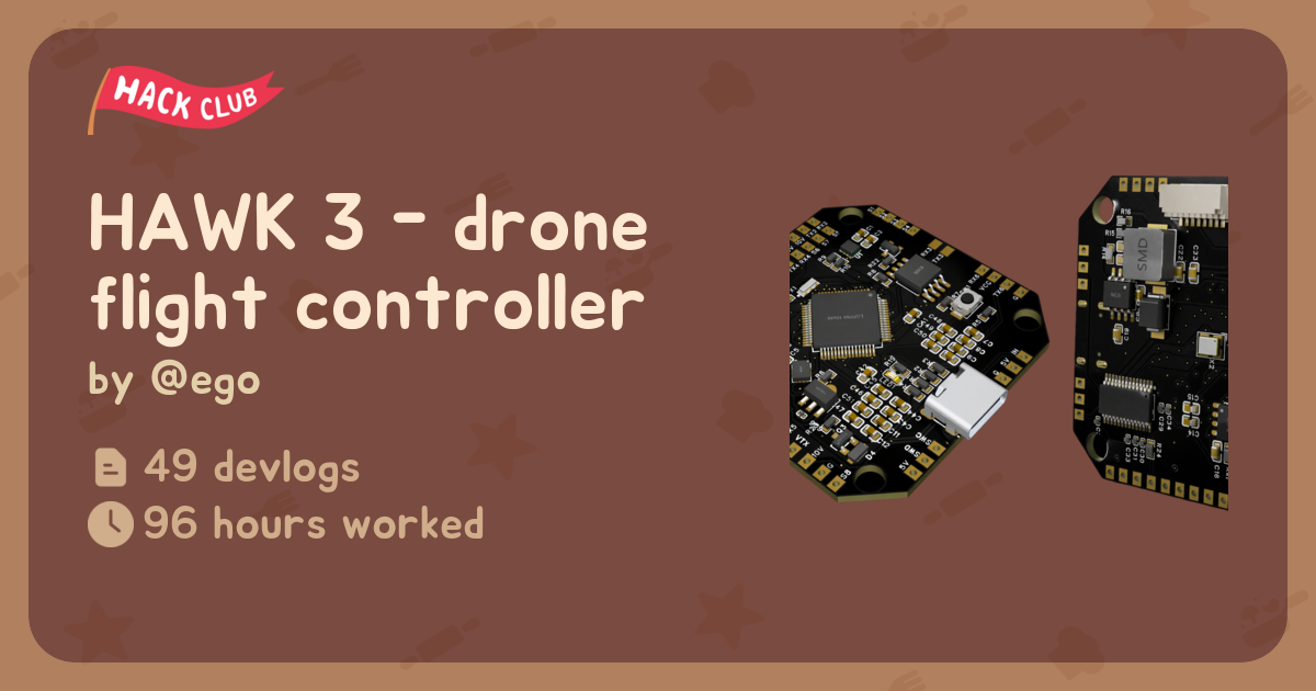 HAWK 3 - drone flight controller - Flavortown