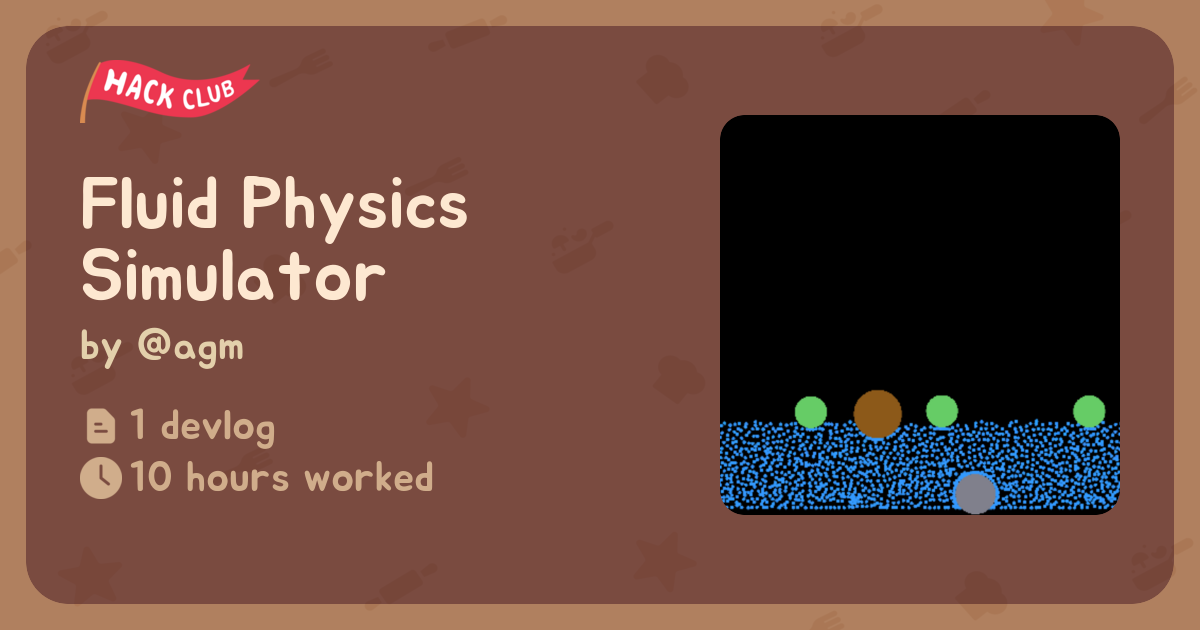Fluid Physics Simulator - Flavortown