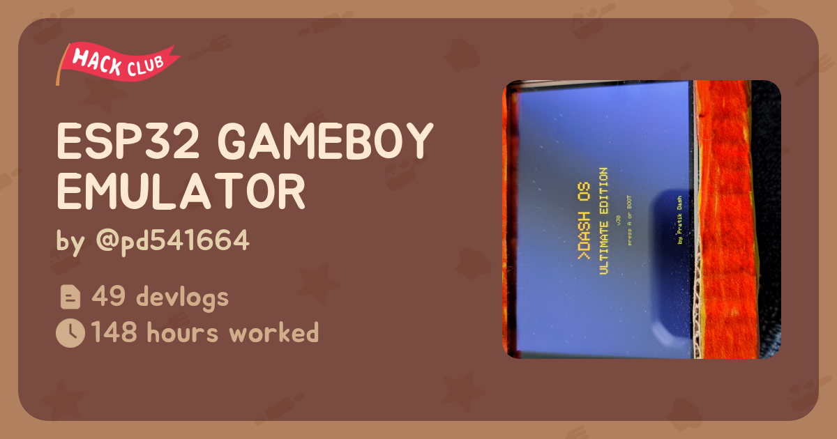ESP32 GAMEBOY EMULATOR - Flavortown