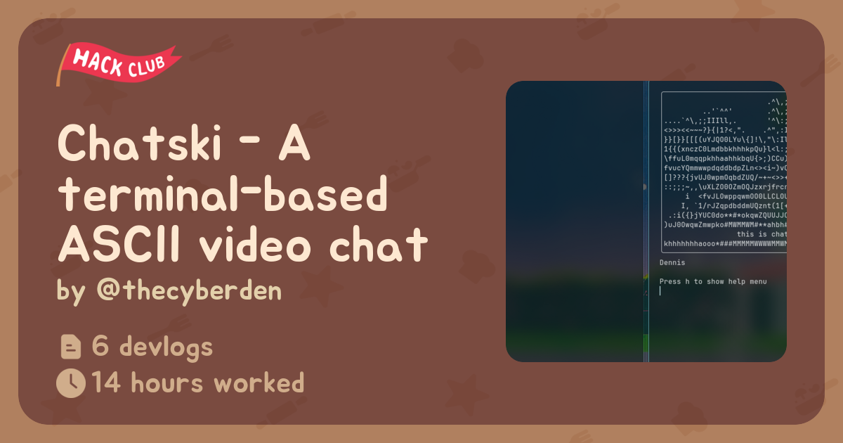 Chatski - A terminal-based ASCII video chat application. - Flavortown