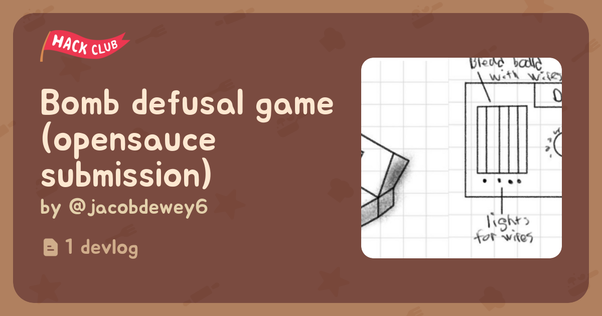 Bomb defusal game (opensauce submission) - Flavortown