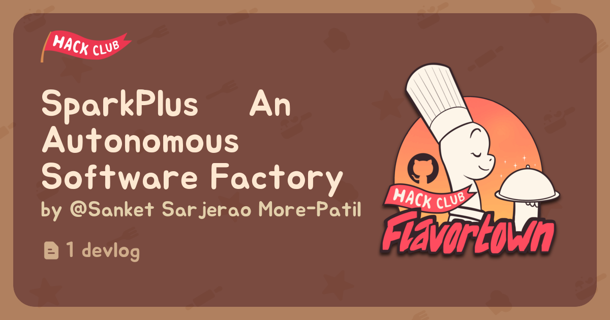 SparkPlus – An Autonomous Software Factory Powered by Hybrid ...