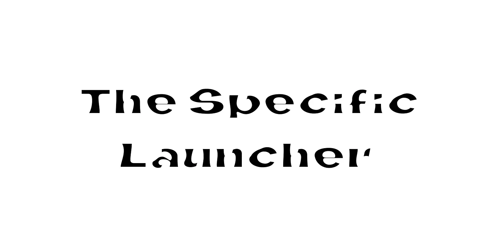 The Specific Launcher banner
